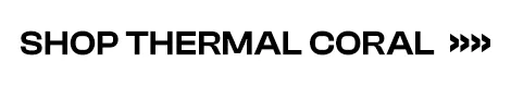 Shop Thermal Coral